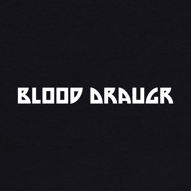 Blood Draugr Classic Logo by Blood Draugr